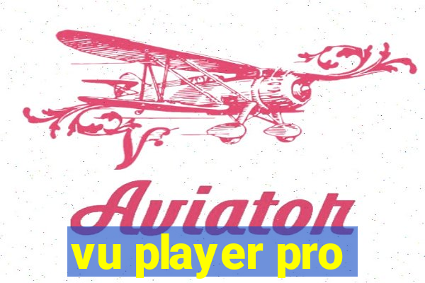 vu player pro